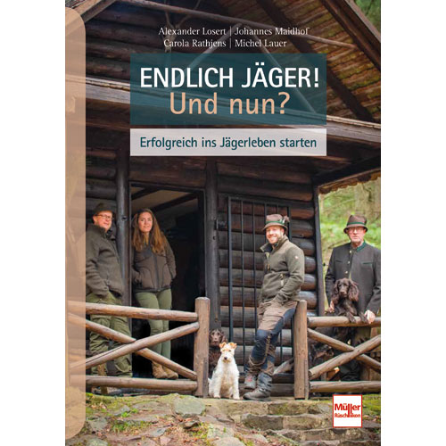 Endlich Jäger! Und nun?